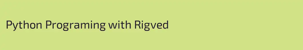 Python Programing with Rigved